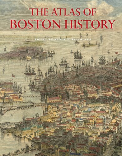 The Atlas of Boston History