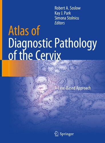 Atlas of Diagnostic Pathology of the Cervix: A Case-Based Approach