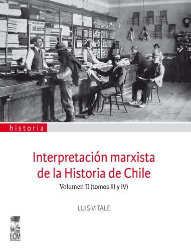 Interpretación marxista de la historia de Chile Vol II