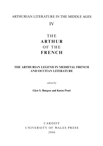 The Arthur of the French: The Arthurian Legend in Medieval French and Occitan Literature