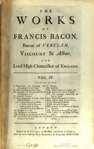 The Works of the Lord Bacon in Four Volumes ; Opera omnia Quatuor Voluminibus