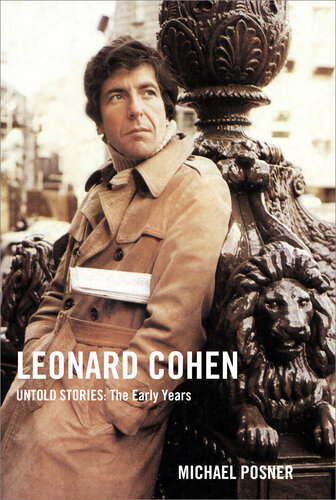 Leonard Cohen: Untold Stories: The Early Years