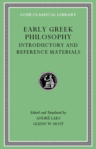 Early Greek Philosophy, Volume I: Introductory and Reference Materials