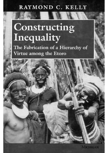 Constructing inequality: the fabrication of a hierarchy of virtue among the Etoro