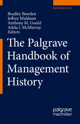 The Palgrave Handbook Of Management History