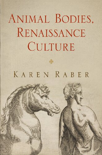 Animal Bodies, Renaissance Culture (Haney Foundation Series)