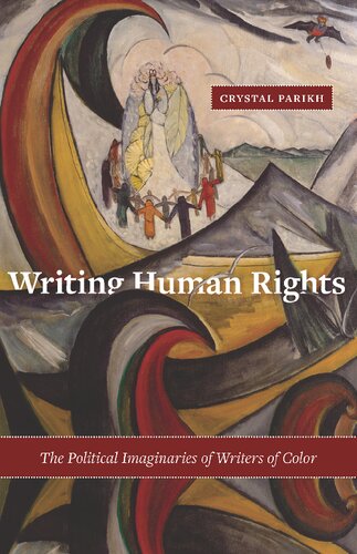 Writing Human Rights: The Political Imaginaries of Writers of Color