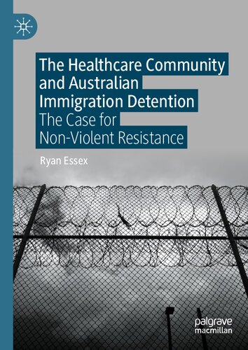 The Healthcare Community and Australian Immigration Detention: The Case for Non-Violent Resistance