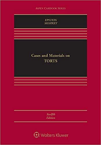 Cases and Materials on Torts (Aspen Casebook) [Connected Casebook]
