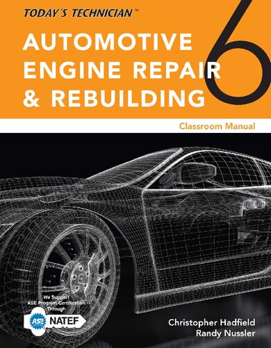 Today’s Technician: Automotive Engine Repair & Rebuilding, Classroom Manual and Shop Manual, Spiral bound Version