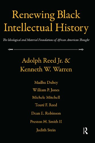 Renewing Black intellectual history : the ideological and material foundations of African American thought