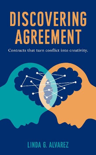 Discovering Agreement: Contracts That Turn Conflict Into Creativity
