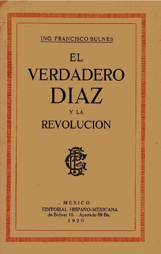 El verdadero Díaz y la revolución
