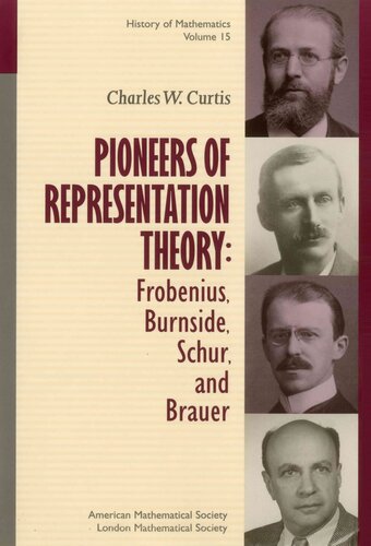 Pioneers of Representation Theory: Frobenius, Burnside, Schur, and Brauer