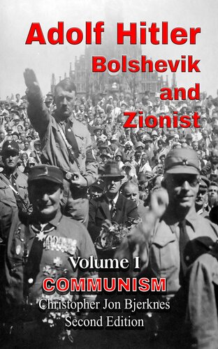 Adolf Hitler Bolshevik and Zionist Volume I Communism