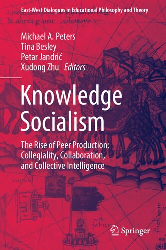 No  Knowledge Socialism. The Rise of Peer Production: Collegiality, Collaboration, and Collective Intelligence