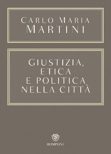 Giustizia, etica e politica nella città