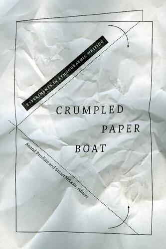 Crumpled Paper Boat: Experiments in Ethnographic Writing (School for the Advanced Research Advanced Seminar)