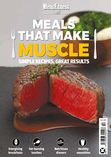 Men’s Fitness Guide: Meals That Make Muscle