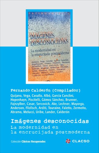 Imágenes desconocidas. La modernidad en la encrucijada postmoderna