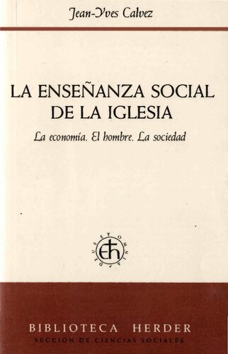 La enseñanza social de la Iglesia. La economía. El hombre. La sociedad