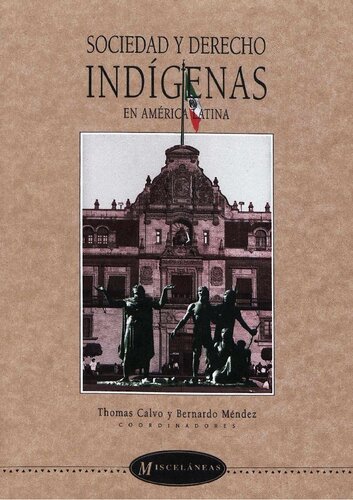 Sociedad y derecho indígenas en América latina