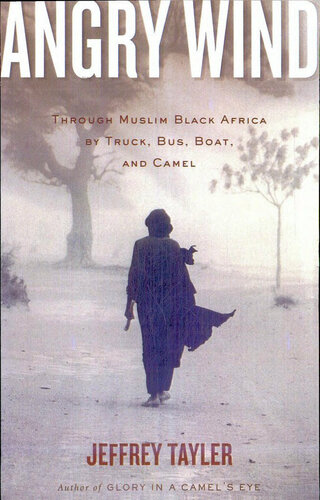 Angry Wind: Through Muslim Black Africa by Truck, Bus, Boat, and Camel