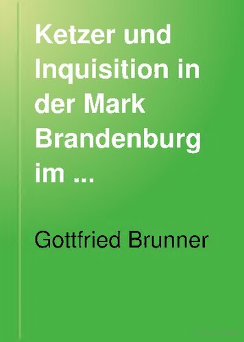 Ketzer und Inquisition in der Mark Brandenburg im ausgehenden Mittelalter