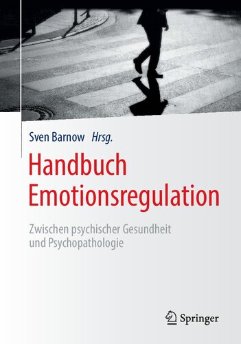 Handbuch Emotionsregulation: Zwischen psychischer Gesundheit und Psychopathologie