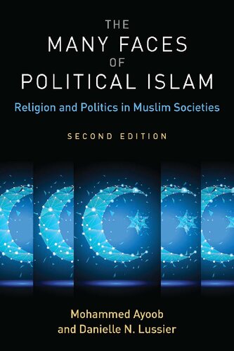 The Many Faces of Political Islam: Religion and Politics in Muslim Societies