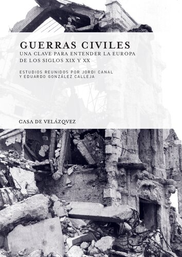 Guerras civiles. Una clave para entender la Europa de los siglos XIX y XX