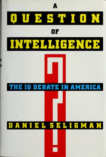 A Question of Intelligence: The IQ Debate in America
