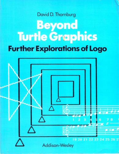 Beyond turtle graphics : further explorations of Logo