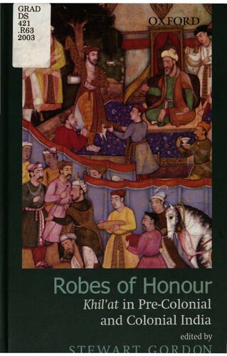 Robes of honour: khil'at in pre-colonial and colonial India