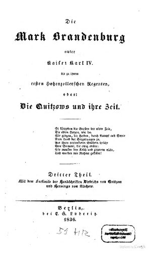 Die Mark Brandenburg unter Karl IV. bis zu ihren ersten hohenzollerschen Regenten oder Die Quitzows und ihre Zeit