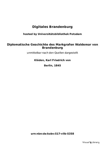 Diplomatische Geschichte des Markgrafen Waldemar von Brandenburg : unmittelbar nach den Quellen dargestellt