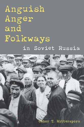 Anguish, Anger, and Folkways in Soviet Russia (Russian and East European Studies)