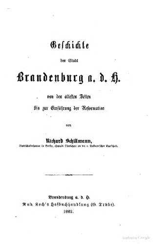 Geschichte der Stadt Brandenburg a. d. H. von den ältesten Zeiten bis zur Einführung der Reformation