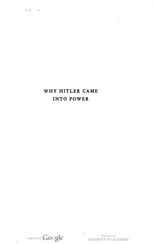 Why Hitler Came into Power: An Answer Based on the Original Life Stories of Six Hundred of His Followers