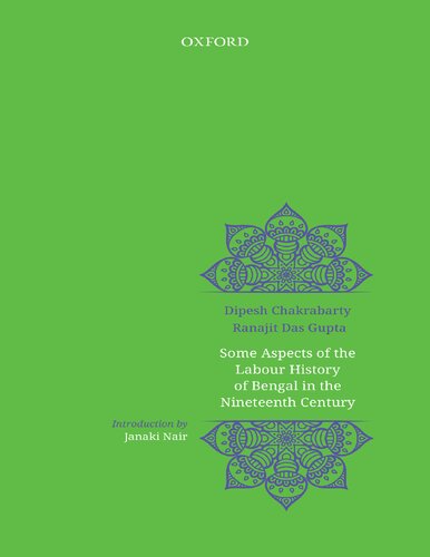 Some aspects of the labour history of Bengal in the nineteenth century : Two Views