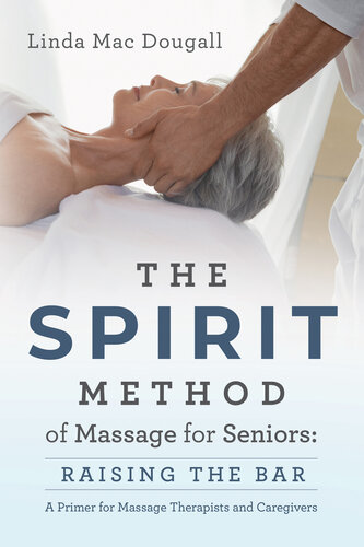 The SPIRIT Method of Massage for Seniors: Raising the Bar