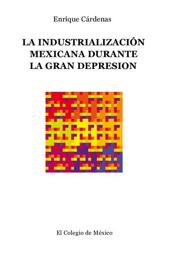 La industrialización mexicana durante la Gran Depresión