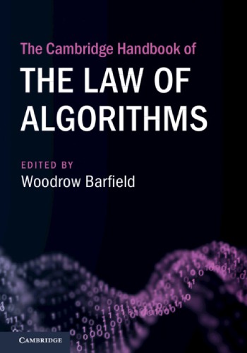 The Cambridge Handbook Of The Law Of Algorithms