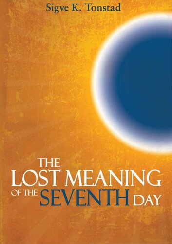 The Lost Meaning of the Seventh Day