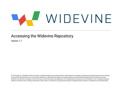 Widevine Accessing the Widevine Repository (Version 1.7)