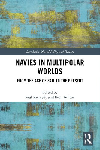 Navies in Multipolar Worlds: From the Age of Sail to the Present