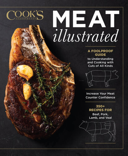 MEAT: A Foolproof Guide to Understanding and Cooking with Cuts of All Kinds