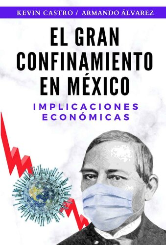 El Gran Confinamiento en México: Implicaciones económicas (Spanish Edition)