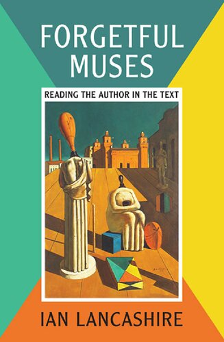 Forgetful Muses: Reading the Author in the Text
