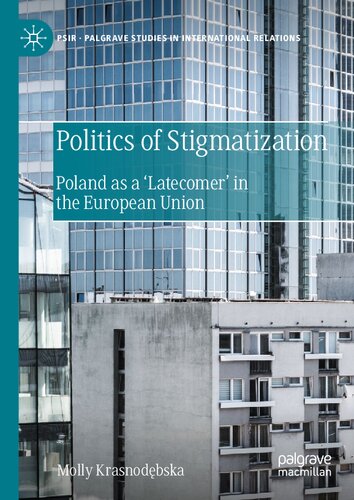 Politics of Stigmatization: Poland as a ‘Latecomer’ in the European Union